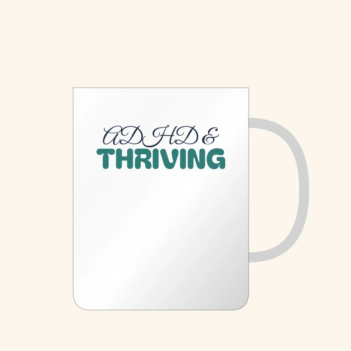 ADHD & Thriving Mug in White