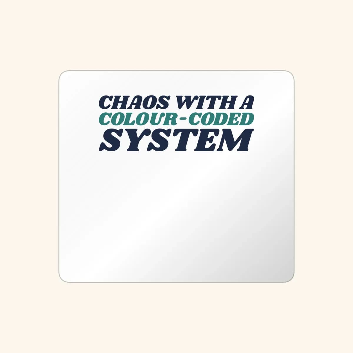 Chaos With a Colour-Coded System Sticker in White