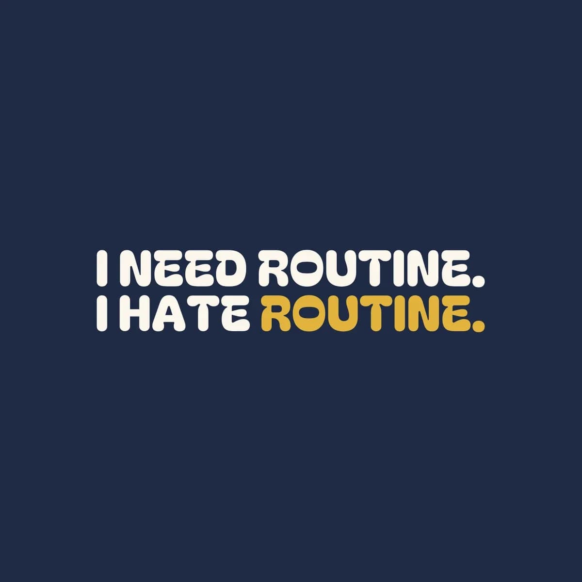 I Need Routine. I Hate Routine. iPhone Case in Night