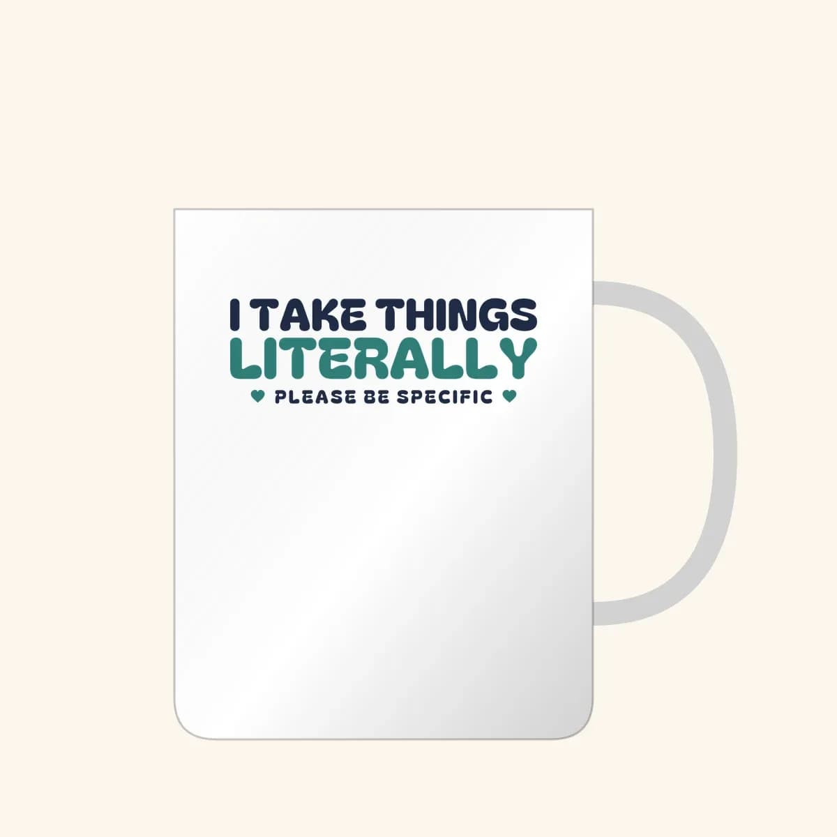 I Take Things Literally Mug in White