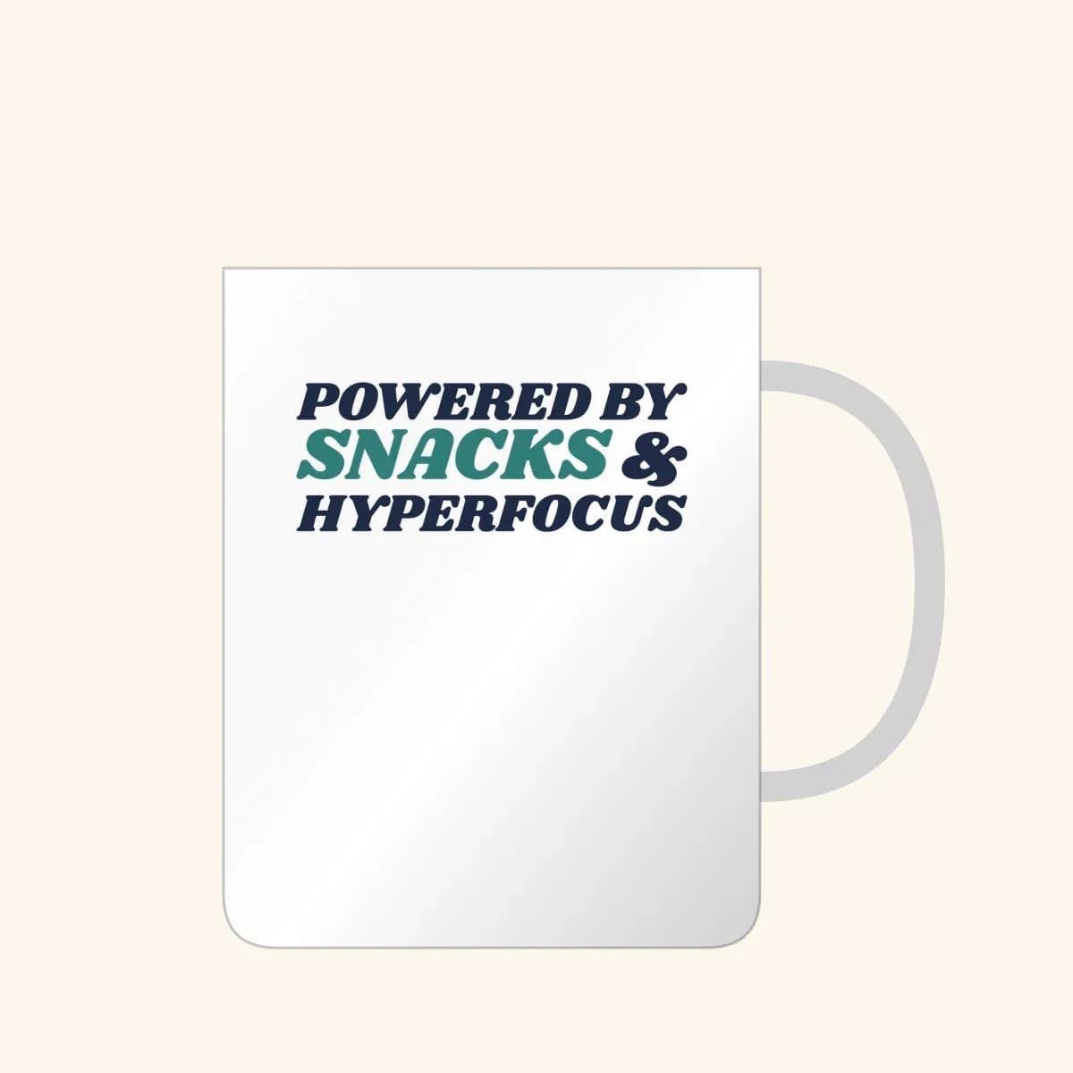 Powered by Snacks and Hyperfocus Mug in White