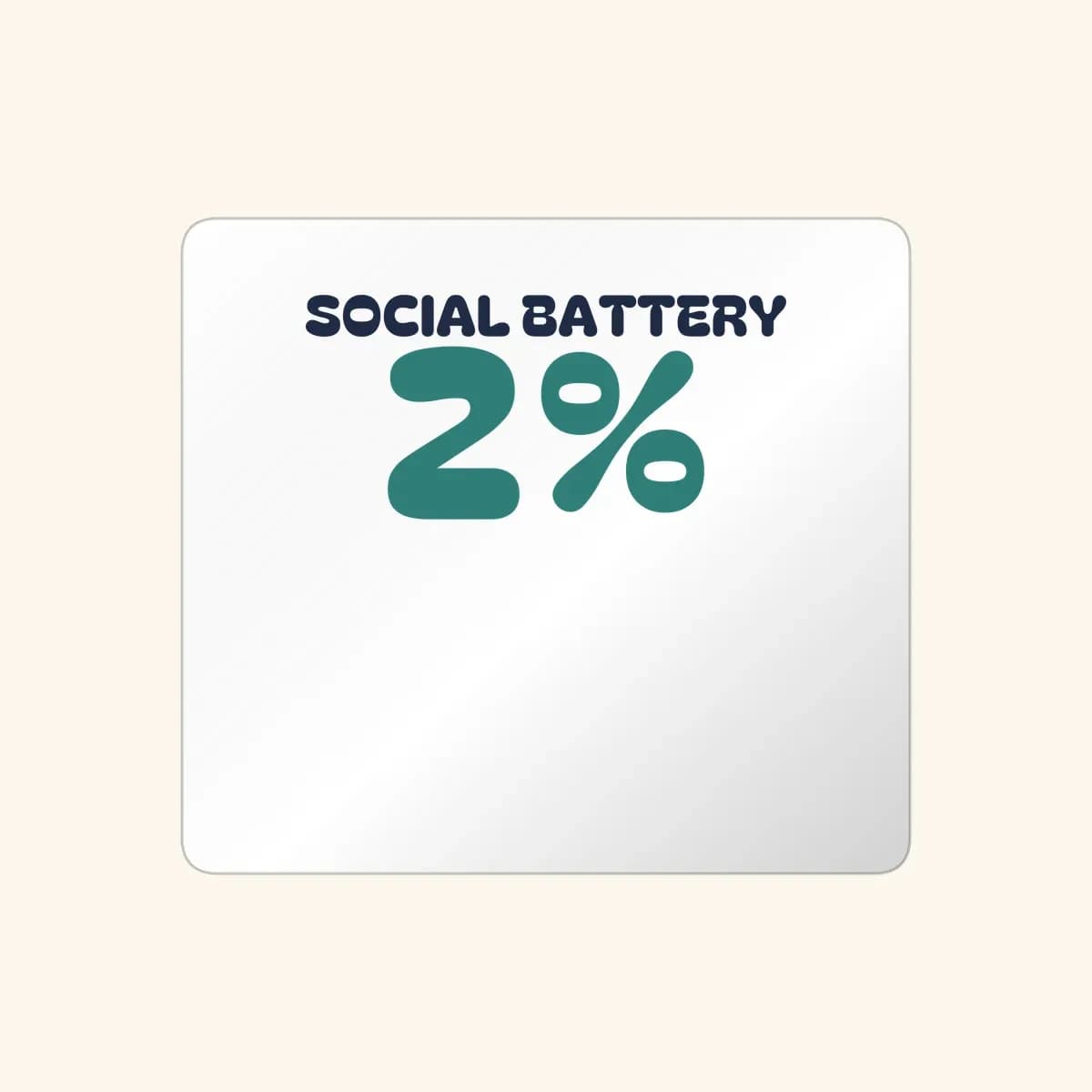 Social Battery: 2% Sticker in White