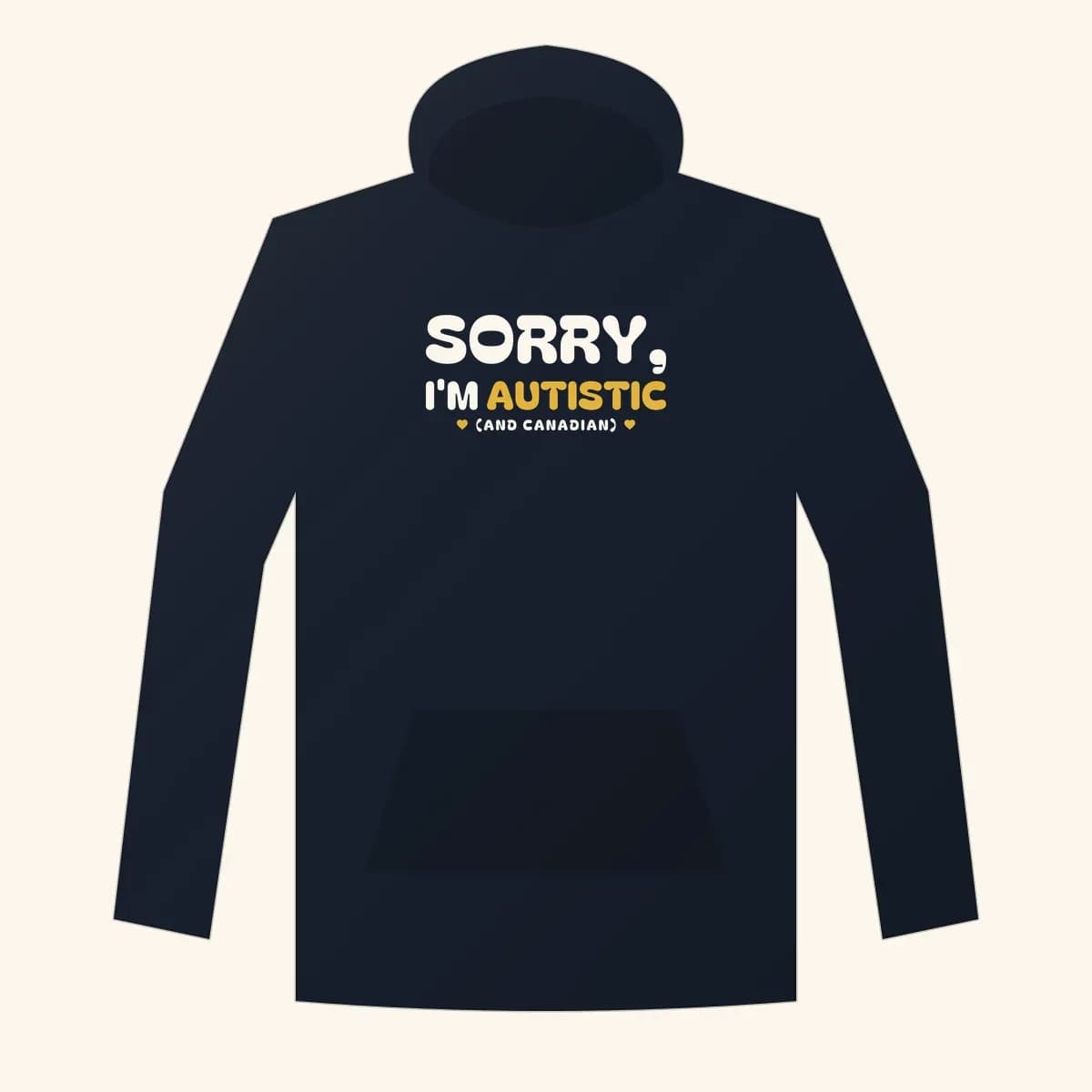 Sorry, I’m Autistic (and Canadian) Premium Hoodie in Navy Blazer